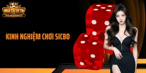 Kinh Nghiệm Chơi Sicbo Chuẩn Cao Thủ, Thắng To Trong Vài Ván