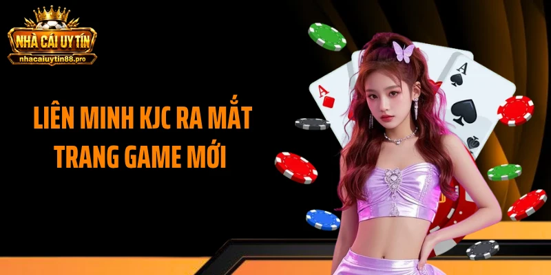 Liên Minh KJC Ra Mắt Trang Game Mới - Loạt Nâng Cấp Sốc
