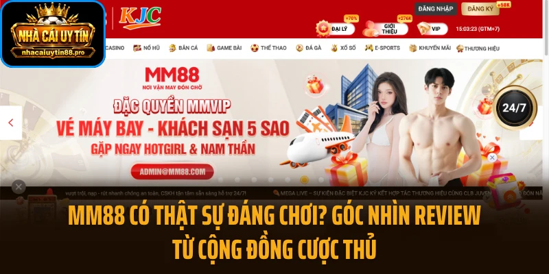 MM88 Có Thật Sự Đáng Chơi? Góc Nhìn Review Từ Cộng Đồng Cược Thủ