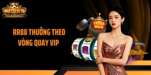 RR88 Thưởng Theo Vòng Quay VIP Gây Sốt Với Kho Quà Khủng