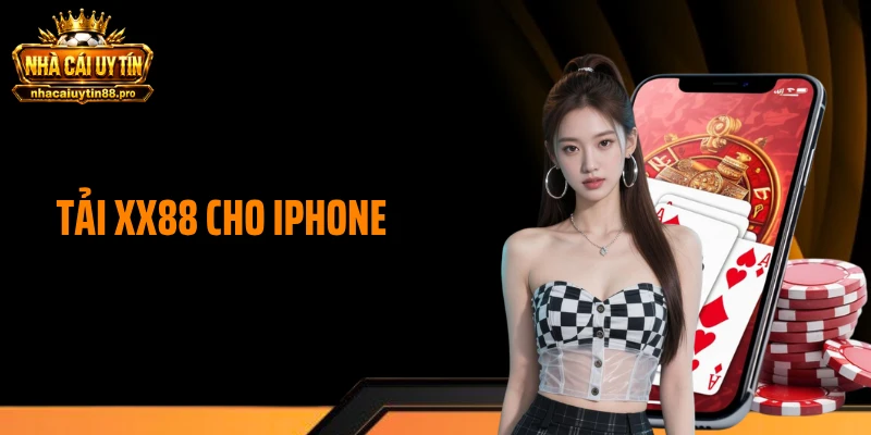 Tải XX88 Cho Iphone Siêu Nhanh, Vào App Sau Vài Phút