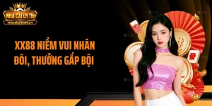 XX88 Niềm Vui Nhân Đôi, Thưởng Gấp Bội Nhận Quà Cực Khủng 